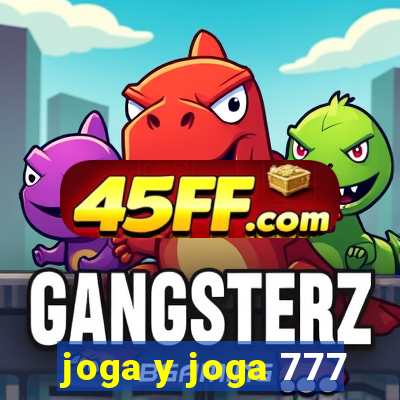 joga y joga 777